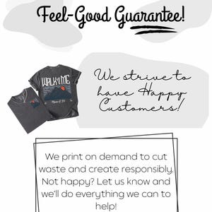May include: Two gray t-shirts with the text "WALK ME" and a mountain graphic. The image also includes the text "Feel-Good Guarantee!" and "We strive to have Happy Customers!"