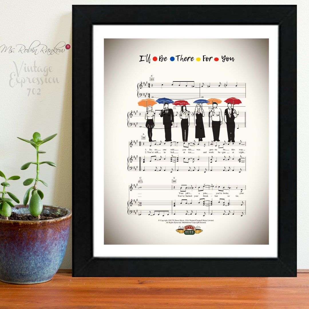 I'll Be There for You, Friends Theme Song, Music Art Print - Etsy