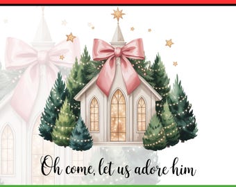 Oh Come Let Us Adore Him PNG • Christian Christmas Church Clipart • Faith Holiday Design • Nativity Worship Christmas Sublimation