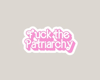 Fuck the Patriarchy Sticker – Feminist Sticker – Pink Holo Vinyl – Girl Power – Anti Sexism – Feminism Gift – Empowerment Sticker