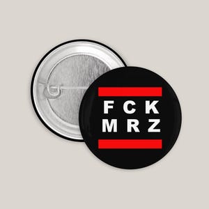 FCK MRZ against the Merz government Button Badge Pin