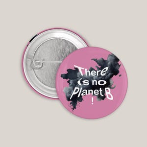 There is no Planet B – Umwelt Button / Magnet / Schlüsselanhänger | Klimaschutz, Nachhaltigkeit, Demo & Protest Accessoire
