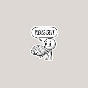 Sticker „Please Use It“ – Lustiger Gehirn Comic Sticker für Laptop, Notizbuch & Wasserflasche 3 Stk.
