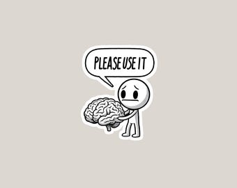 "Please Use It" Stickers – Funny Brain Comic Stickers for Laptop, Notebook & Water Bottle (3 pcs)