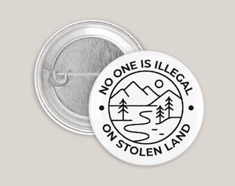 Button “No One is Illegal on Stolen Land” – Political Badge, Solidarity, Human Rights
