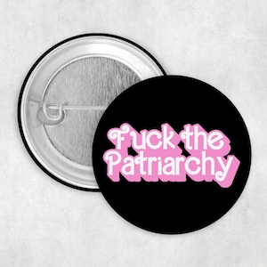 Fuck the Patriarchy Feminism Button – Badge for jacket, backpack & bag