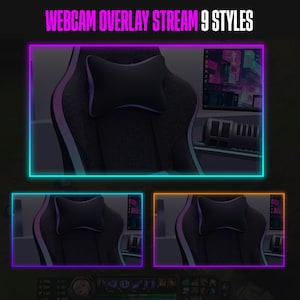 May include: A digital graphic display featuring the text WEBCAM OVERLAY STREAM 9 STYLES in pink and white. The image shows three rectangular frames with glowing neon borders in purple, blue, and orange, surrounding a dark gaming chair.