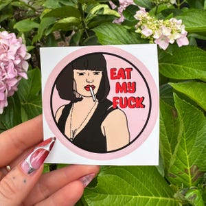 Amy Blue | “EAT MY FUCK” | Sticker | Doom Generation (1995)