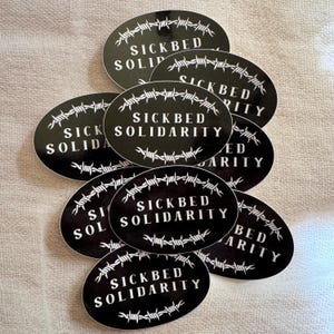 SICKBED SOLIDARITY | Oval Vinyl Sticker | Disability Pride | Black and White | Gloss Finish with protective coating image 8