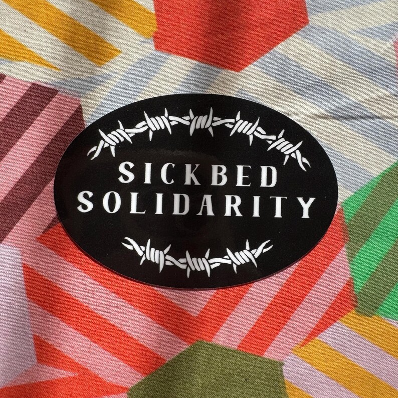 SICKBED SOLIDARITY | black and white, barbed wire, oval sticker on colourful background