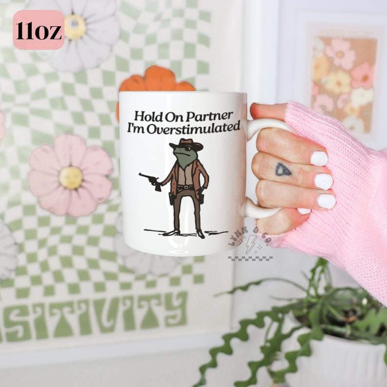 Hold On Partner Im Overstimulated Frog Mug | Funny Frog Mug | Cowboy Frog Coffee Cup | Western Drinkware | Ceramic Mug 11oz 15oz image 2