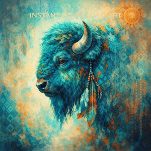 May include: An artistic rendering of a bison in shades of teal, orange, and cream. The bison has a detailed fur texture, a beaded adornment with feathers, and the text "INSTANT DOWNLOAD ART" at the top. The artwork has a Native American theme.