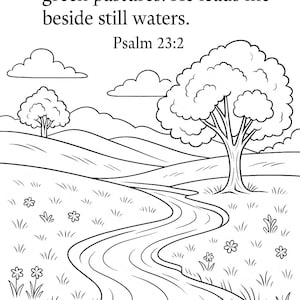 May include: Black and white line drawing of a landscape with text. The text reads "He makes me lie down in green pastures. He leads me beside still waters. Psalm 23:2." The image depicts a winding river, trees, clouds, and rolling hills.