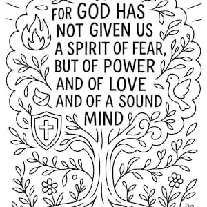 May include: Black and white line art illustration featuring a tree with the text "FOR GOD HAS NOT GIVEN US A SPIRIT OF FEAR, BUT OF POWER AND OF LOVE AND OF A SOUND MIND" and "2 TIMOTHY 1:7". The design includes a flame, shield, and dove.
