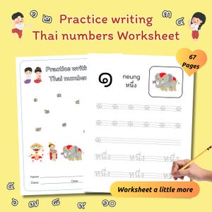 Pode incluir: Uma folha de exercícios para praticar a escrita de números tailandeses. As páginas brancas têm linhas para escrever e ilustrações de caracteres tailandeses e um elefante. O texto "Practice writing Thai numbers Worksheet" está no topo. Tem 67 páginas.