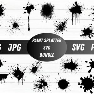 Paint Splatter SVG Bundle, Paint Splatter PNG Bundle, Ink Splatter Svg, Black Ink Splashes SVG Cut Files for Cricut, Paint Drip svg