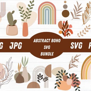May include: An abstract boho SVG bundle featuring various illustrations. The design includes arches, vases with plants, and botanical elements in a neutral color palette. The text "PNG JPG ABSTRACT BOHO SVG BUNDLE SVG PDF" is also included.
