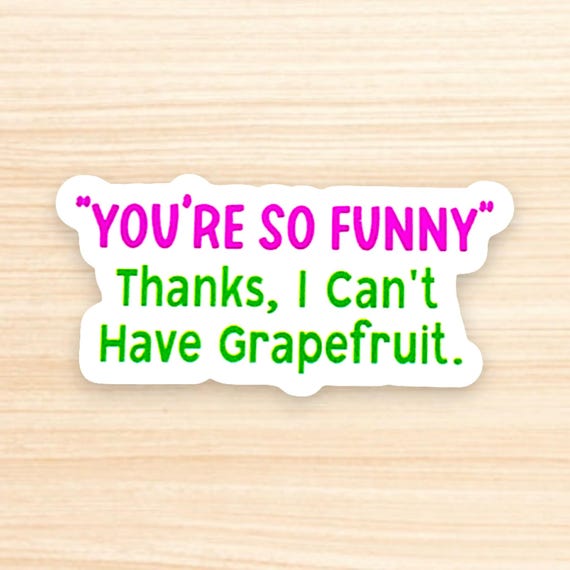 Mental Health Humor Sticker: No Grapefruit Allowed - Trauma Girlie