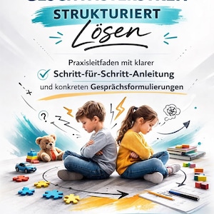 Könnte beinhalten: Illustration mit zwei Kindern, die mit dem Rücken zueinander sitzen und verärgert aussehen. Der Text lautet: "GESCHWISTERSTREIT STRUKTURIERT LÖSEN" (Geschwisterstreit strukturiert lösen). Ein Teddybär, ein Spielzeugauto und bunte Blöcke sind ebenfalls abgebildet.