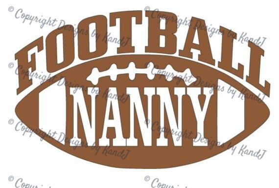 Football Svg Football Nanny Svg Nanny Svg Digital Cut File Etsy