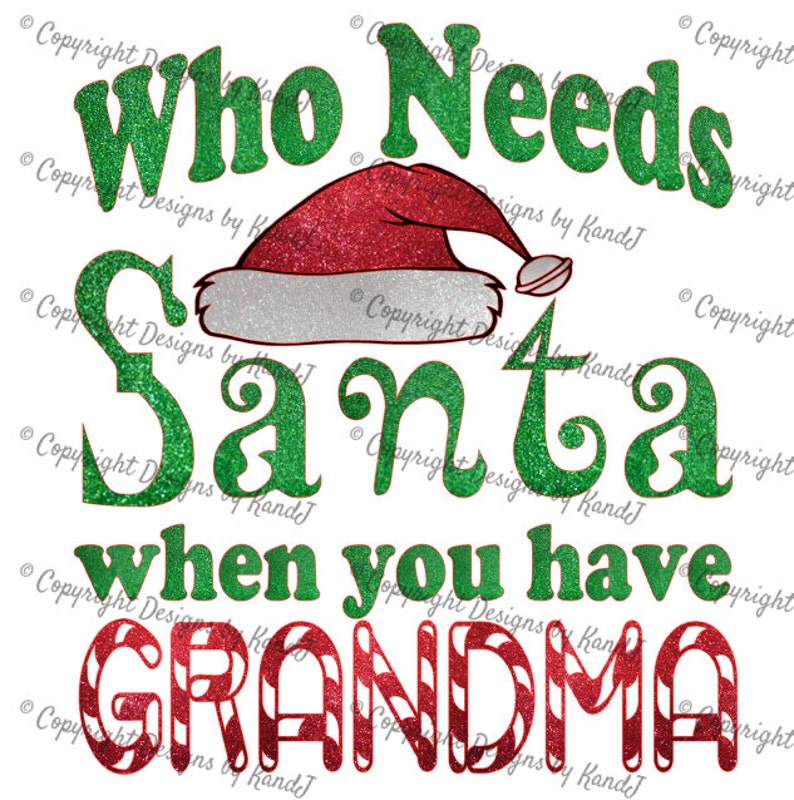 Download Who Needs Santa when you have Grandma SVG christmas SVG ...
