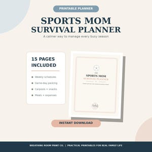 May include: A printable Sports Mom Survival Planner with 15 pages including weekly schedules, game-day packing, carpools, snacks, meals, and expenses. The document features a cream background with dark blue text and an instant download label.
