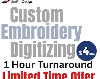 Può includere: Grafica con il testo "Custom Embroidery Digitizing" in grigio e blu. Un cerchio blu con "$4 ONLY" si trova in basso a destra. Sono presenti anche le scritte "1 Hour Turnaround" e "Limited Time Offer".