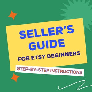 Könnte beinhalten: Ein Verkäuferhandbuch für Etsy-Anfänger mit Schritt-für-Schritt-Anleitungen wird auf einem gelben Rechteck vor einem grünen Hintergrund angezeigt. Der Text ist in Blau und Weiß gehalten, mit orangefarbenen Sternen.