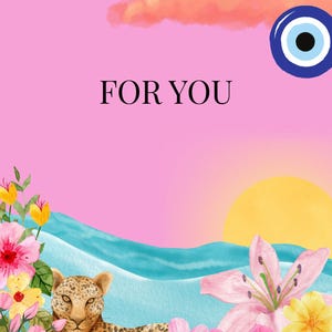 Könnte beinhalten: Ein rosa Hintergrund mit dem Text „FOR YOU“ ist mit einem Leoparden, Blumen und einer Sonne verziert. Ein blaues Augensymbol und eine rosa Wolke sind ebenfalls vorhanden. Das Bild hat einen Aquarellstil.