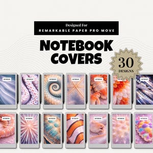 May include: Notebook covers designed for Remarkable Paper Pro Move. The image showcases 12 different notebook designs with various patterns, including ocean life and abstract art. The text on the image says "NOTEBOOK COVERS" and "30 DESIGNS".