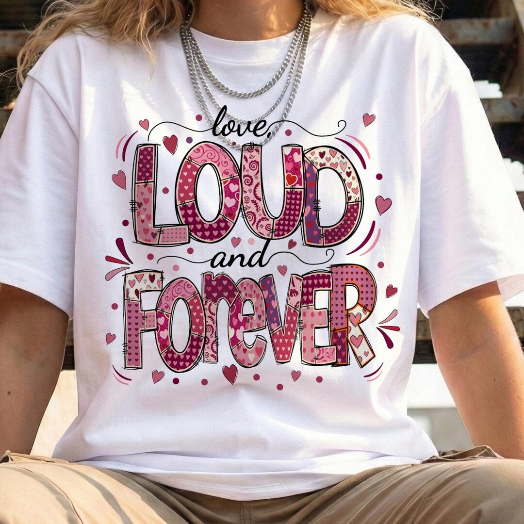 Sometimes Loud Lettering Love, Loud and Forever PNG, Valentines , Cozy Lettering , Girly ...