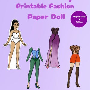 May include: A digital paper doll set with a fashion theme. The image features a paper doll and three outfits: a white bodysuit, a green jumpsuit with a blue bodice, a purple gown, and a leopard print top with an orange skirt. Text reads "New Drop! Printable Fashion Paper Doll."