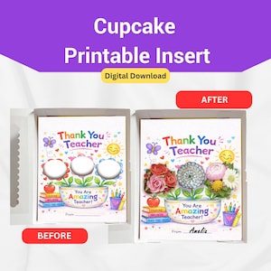 Può includere: Inserto stampabile per cupcake scaricabile digitalmente con il testo "Thank You Teacher" e "You Are Amazing Teacher!". Il design include fiori, farfalle e un sole. La parola "BEFORE" è a sinistra e "AFTER" a destra.