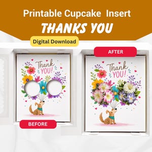 May include: Printable cupcake insert with the text "THANKS YOU" and "Digital Download". The insert features a floral design and a cartoon dog holding balloons. The text "Thank YOU!" is also present.