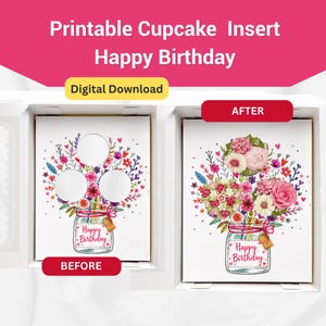 Puede incluir: Inserto de cupcake imprimible con un diseño floral y el texto "Happy Birthday". La imagen muestra una comparación del antes y el después del inserto. El inserto "antes" tiene tres recortes circulares. El inserto "después" tiene un ramo de flores.