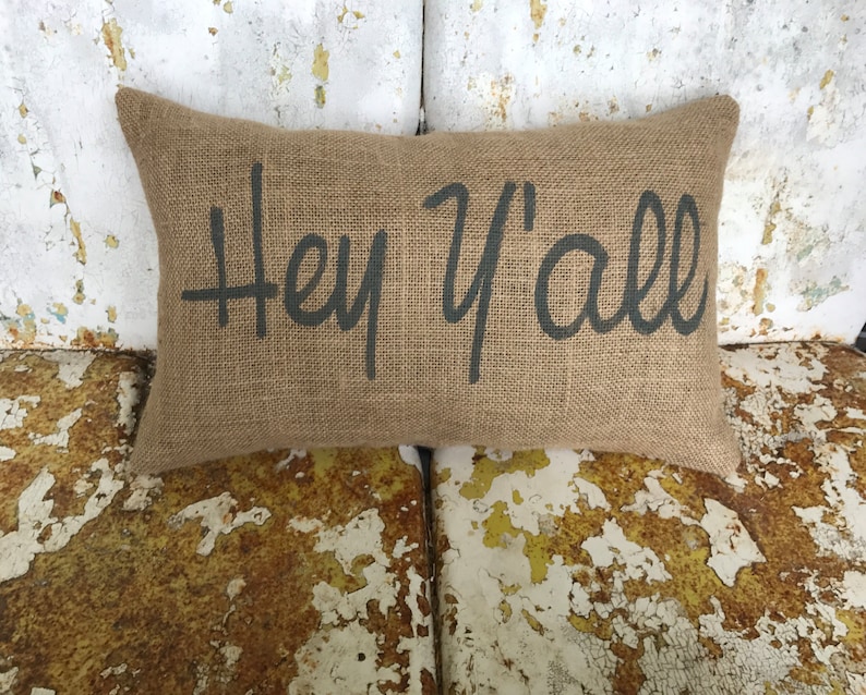 Hey Y/'all Pillow Lumbar Burlap or Cream Cotton Accent Throw Pillow Modern Farmhouse Rustic Home Housewarming Hostess Gift Southern Charm