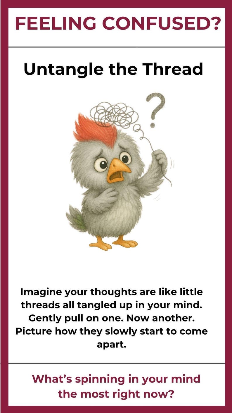 May include: Illustration of a confused cartoon bird with a red crest, gray feathers, and a yellow beak, holding a tangled thread. Text reads "FEELING CONFUSED?" and "Untangle the Thread."