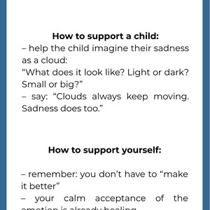 May include: A vertical graphic with a blue border and white background. The text reads "FEELING SAD?" and "Sadness Cloud." It offers advice on supporting children and oneself through sadness, emphasizing acceptance and the transient nature of emotions.