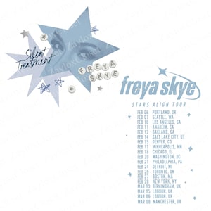 Peut inclure: Un design graphique bleu clair avec le texte "Silent Treatment" et "FREYA SKYE". Le design comprend une forme d'étoile et un calendrier de tournée pour le "STARS ALIGN TOUR" avec des dates et des lieux.