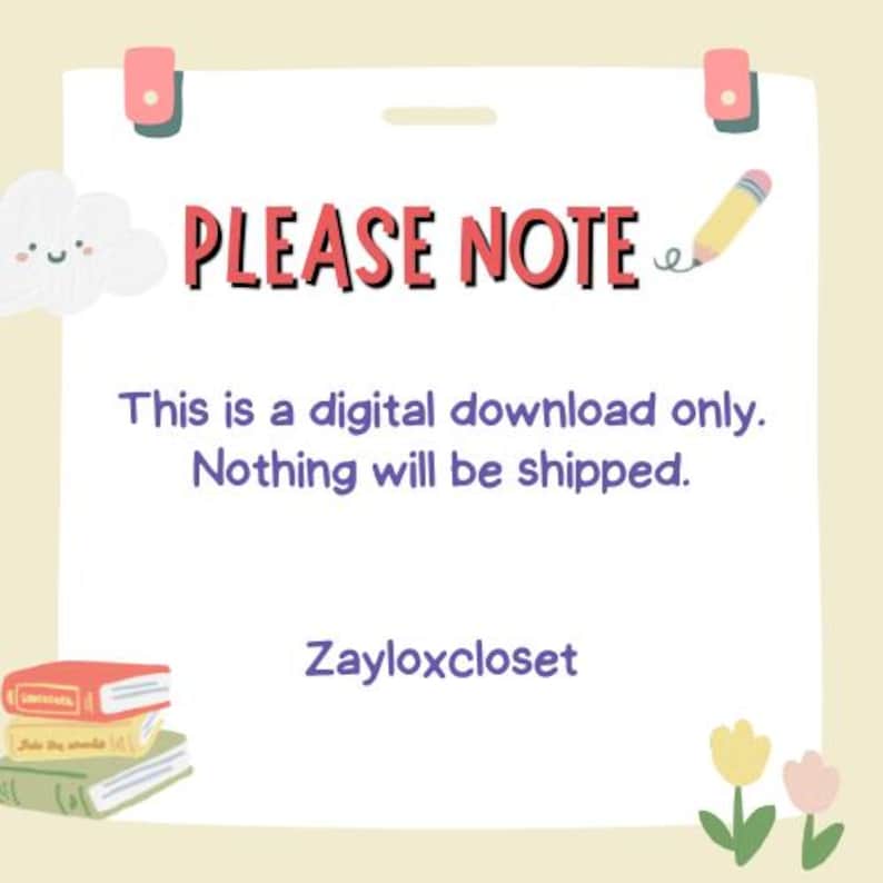 May include: A digital download announcement on a cream-colored background. The text "PLEASE NOTE" is in red, with a pencil illustration. The text "This is a digital download only. Nothing will be shipped." is in purple. The shop name "Zayloxcloset" is in purple.