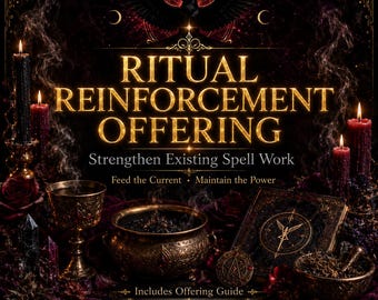 Ritual Reinforcement Offering to Demon, Deity or Spirit | Strengthen Existing Spell Work | Includes Offering Guide
