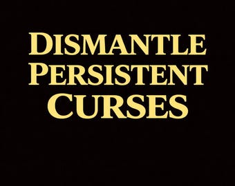 Dismantle Persistent or Layered Curse Structures - Black Magic - Including Guidebook
