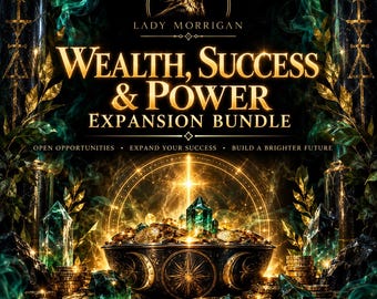 May include: A digital graphic titled LADY MORRIGAN WEALTH, SUCCESS & POWER EXPANSION BUNDLE. The text is centered above a dark bowl overflowing with gold coins and green crystals, flanked by two ornate pillars with gold leaf accents and green smoke.