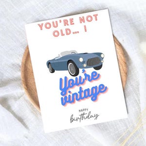 Vous n'êtes pas vieux carte d'anniversaire | Carte d'anniversaire drôle | Carte de voeux humoristique | Carte de joyeux anniversaire | blague sur l'âge |  Carte Joyeux anniversaire