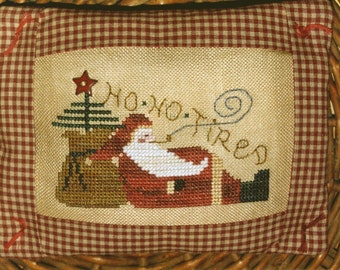 HO HO Tired ~ Cross Stitch Pattern ~ Reprinted