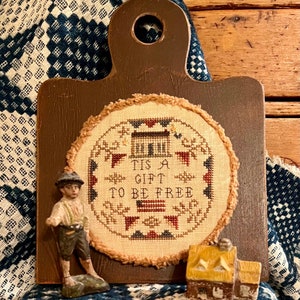 Tis A Gift To Be Free ~ PAPER SHIPPED ~ Cross Stitch Pattern