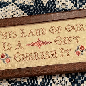This Land Of Ours ~ PDF/Download ~ Cross stitch Pattern