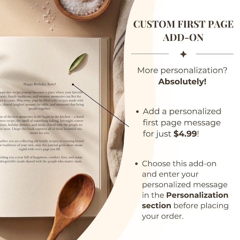 以下が含まれることがあります： カスタムファーストページアドオン付きのレシピジャーナル。テキスト：CUSTOM FIRST PAGE ADD-ON, More personalization? Absolutely!, Add a personalized first page message for just $4.99!, Choose this add-on and enter your personalized message in the Personalization section before placing your order.