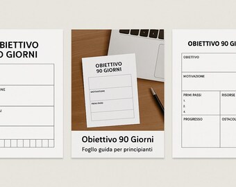 May include: Three white sheets of paper with the text "OBIETTIVO 90 GIORNI" and "MOTIVAZIONE" and "PRIMI PASSI" printed on them. A laptop and pen are in the background. The text "Obiettivo 90 Giorni Fogllo guida per principianti" is at the bottom.