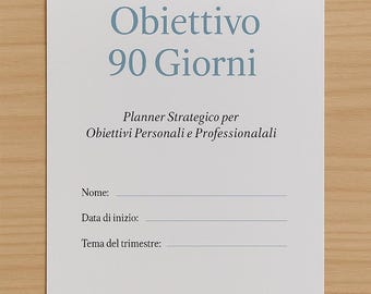 May include: A white planner with the text "Obiettivo 90 Giorni" in light blue. The planner includes sections for personal and professional goals, with lines for name, start date, and quarterly theme. The bottom right corner has the text "tape dynamic".
